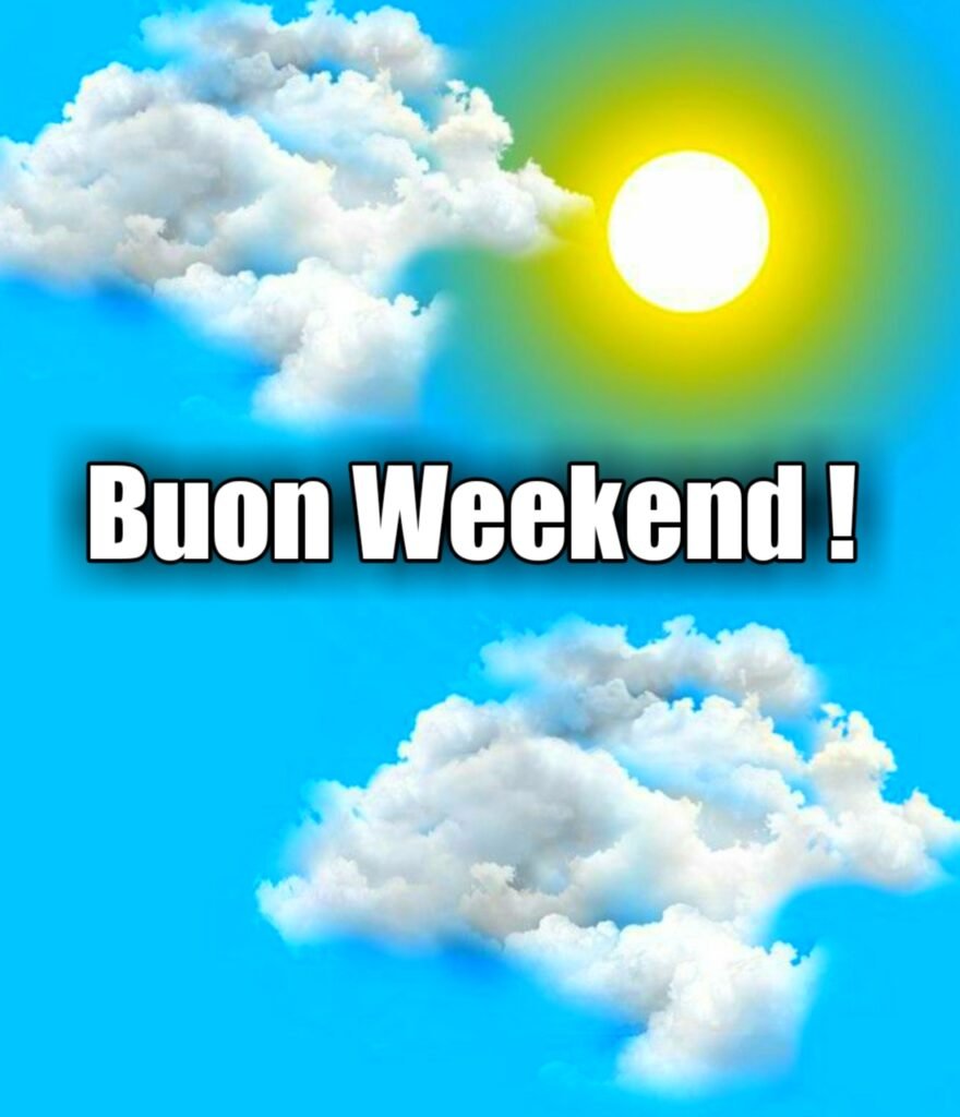Buongiorno E Buon Weekend