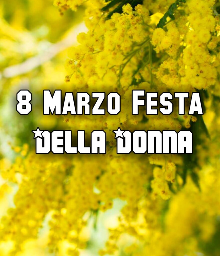 8 Marzo 2024 Festa Della Donna