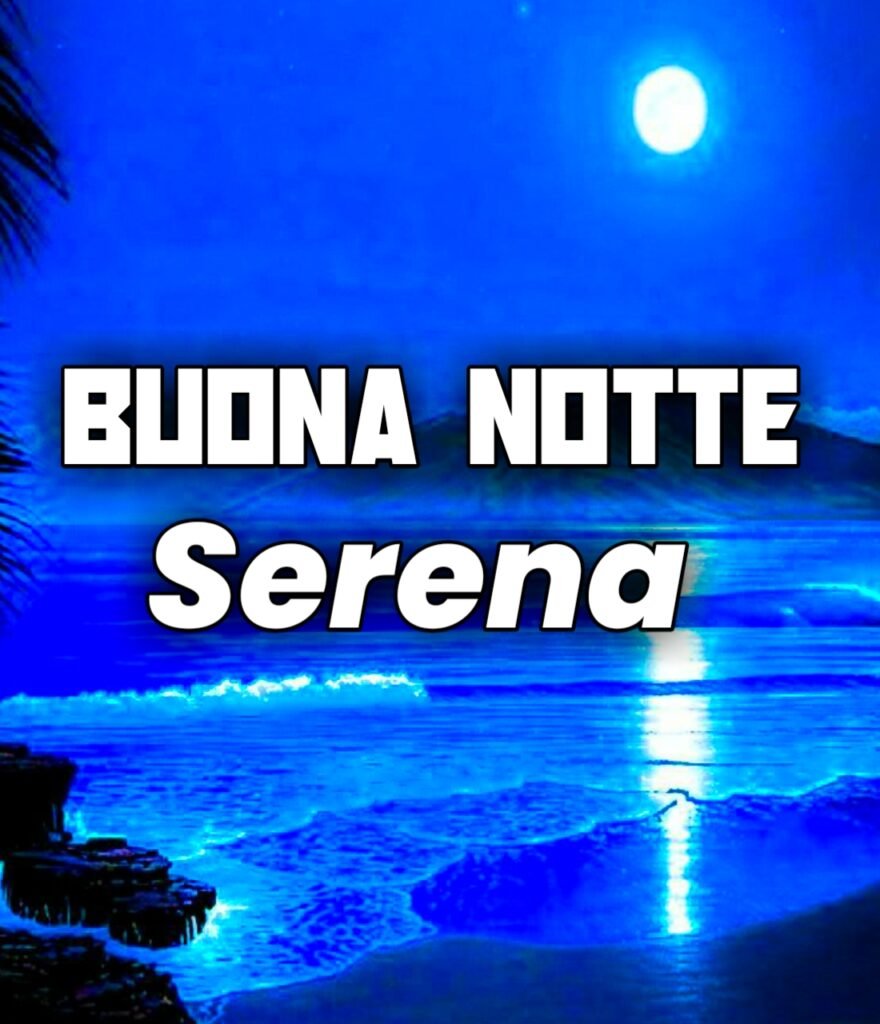 Buona Notte Serena A Domani