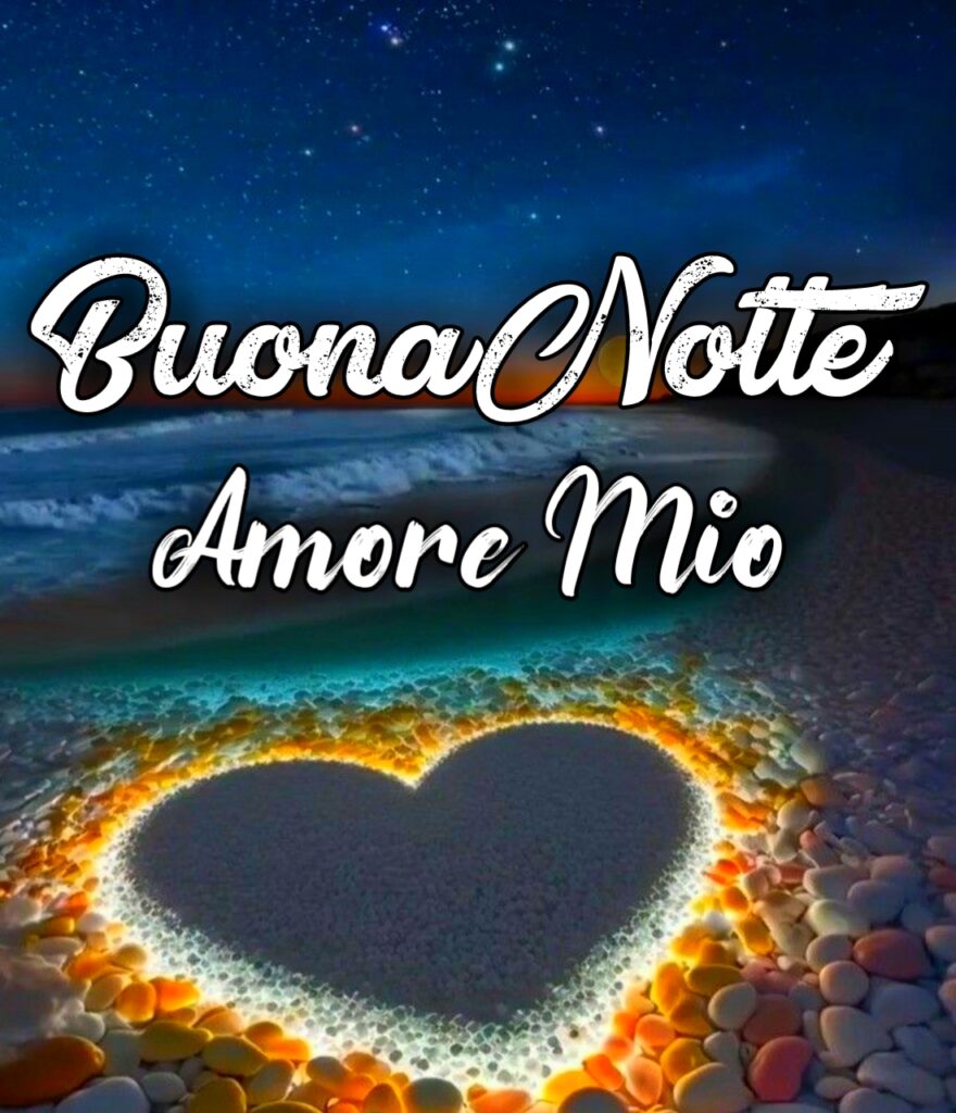 Buonanotte Amore Mio A Domani