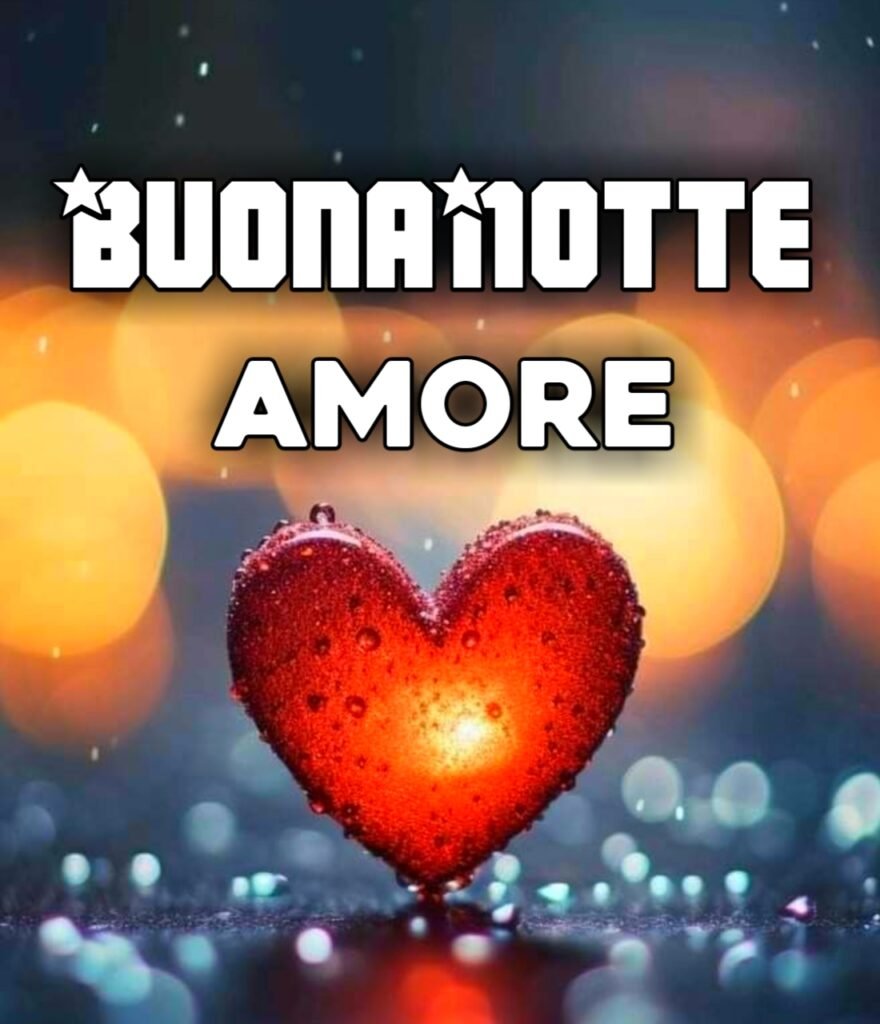 Buonanotte Amore Mio Immagini Nuove Gratis Per Whatsapp