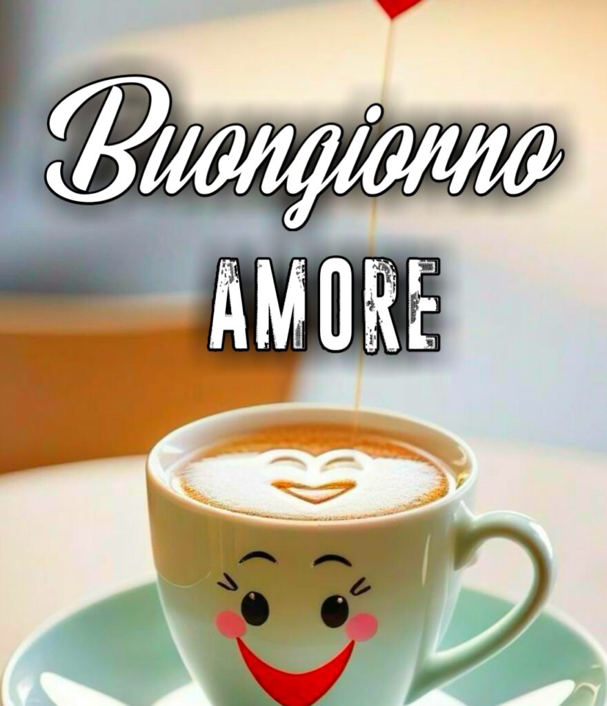 Buongiorno Amore Mio Nuove