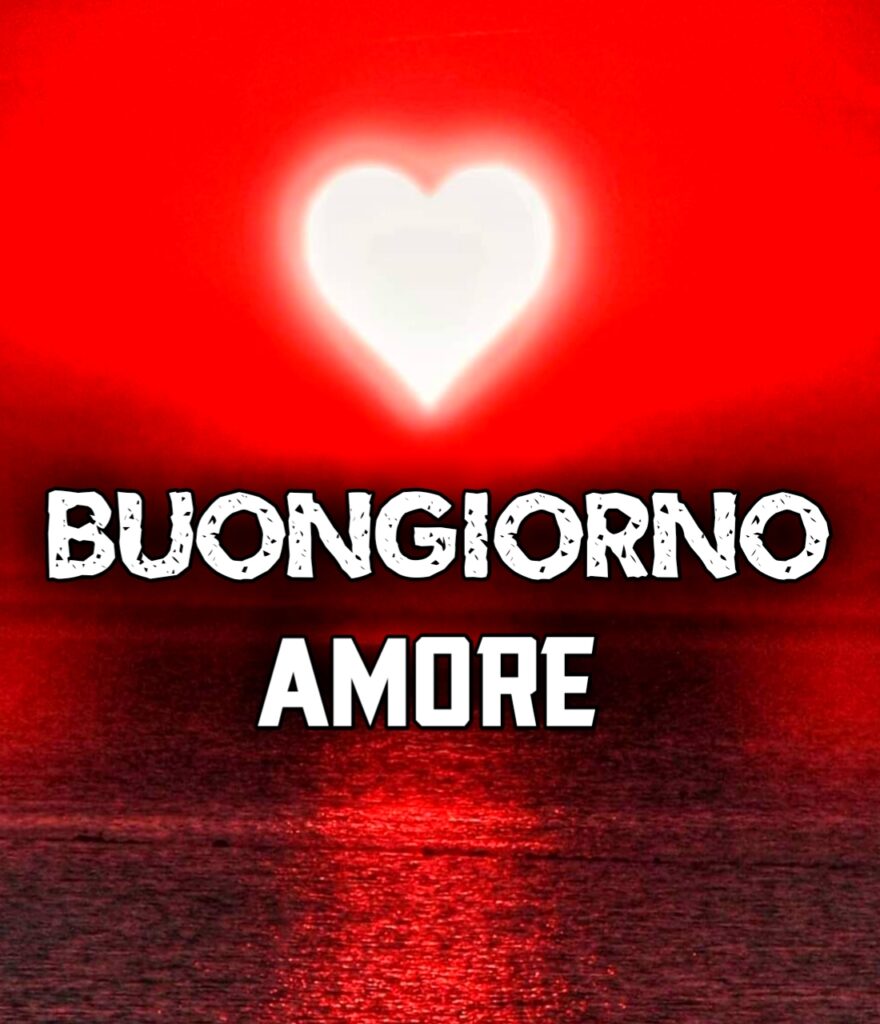 Buongiorno Amore Mio ❤