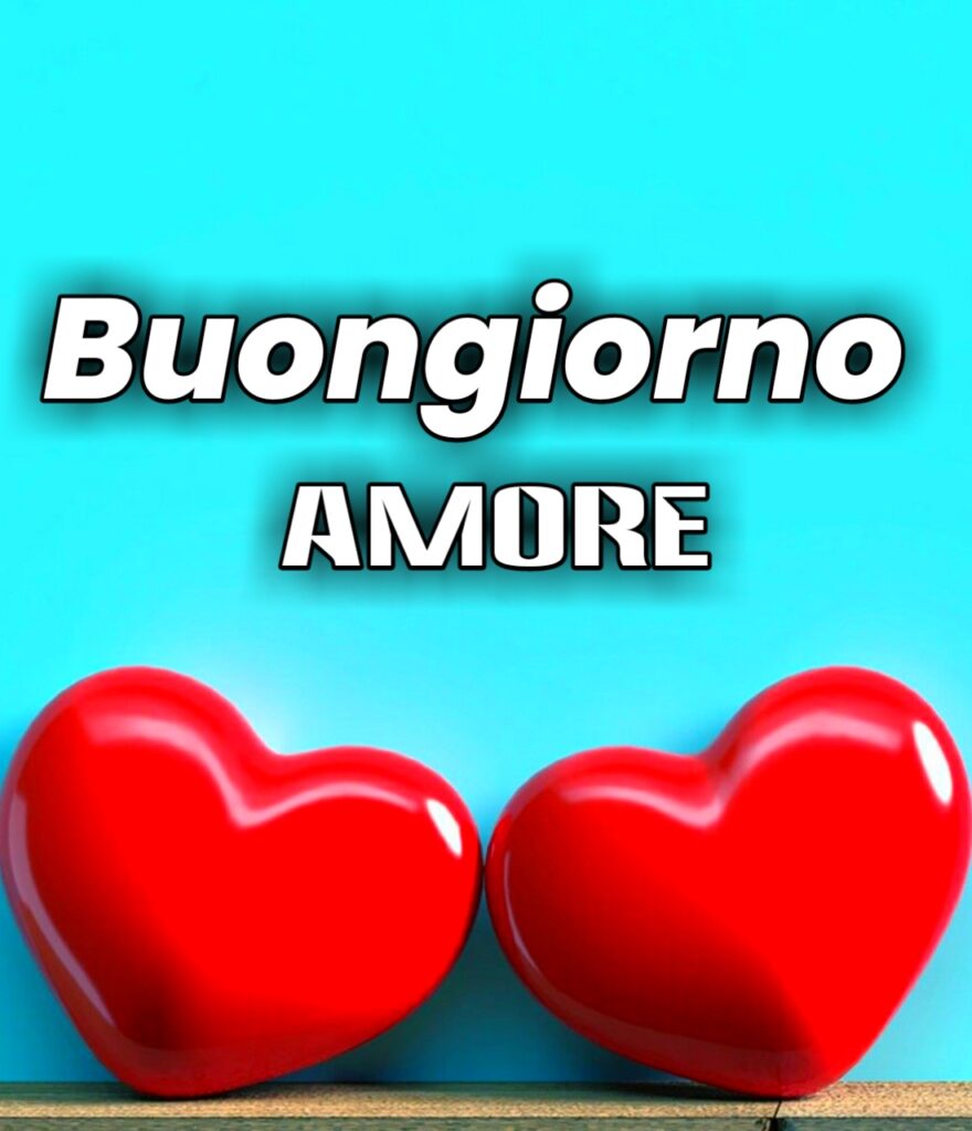 Buongiorno Cuore Mio