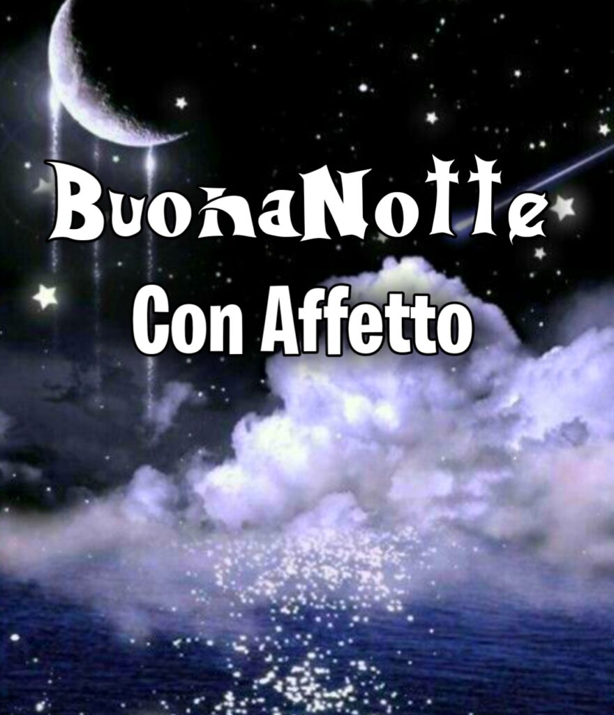 Immagini Di Buona Notte Con Affetto