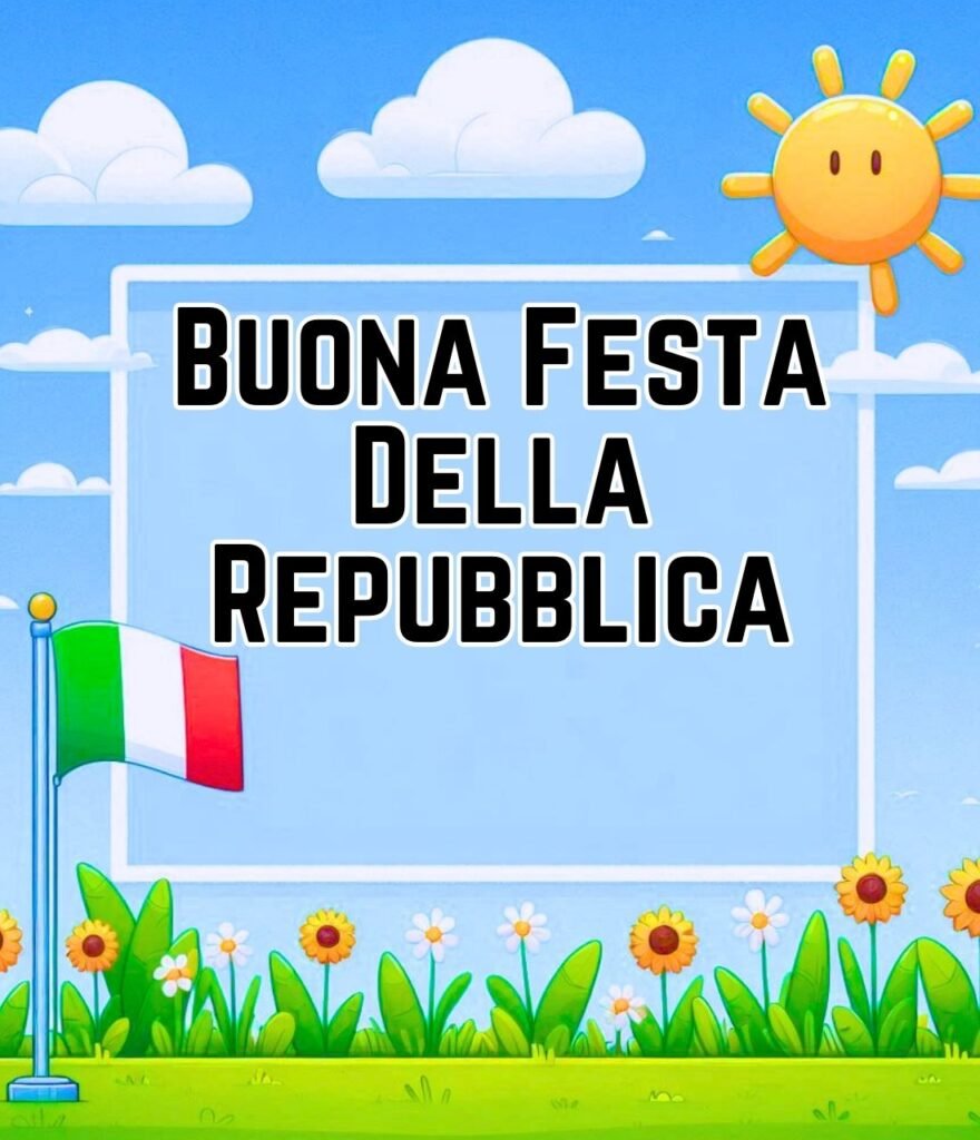Buona Festa Della Repubblica 2 Giugno