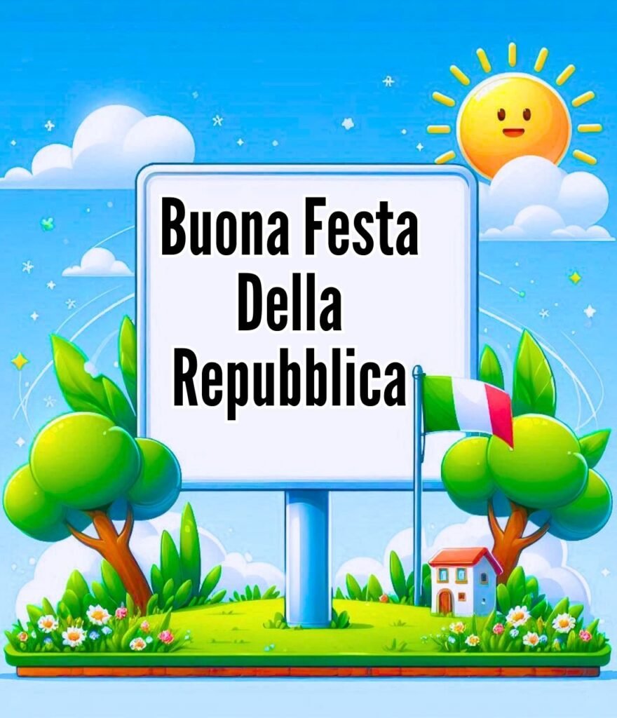 Buongiorno Buona Festa Della Repubblica 2 Giugno