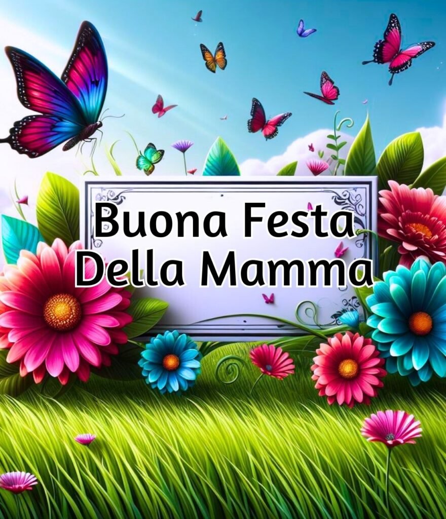Buongiorno E Buona Festa Della Mamma 2024 Immagini
