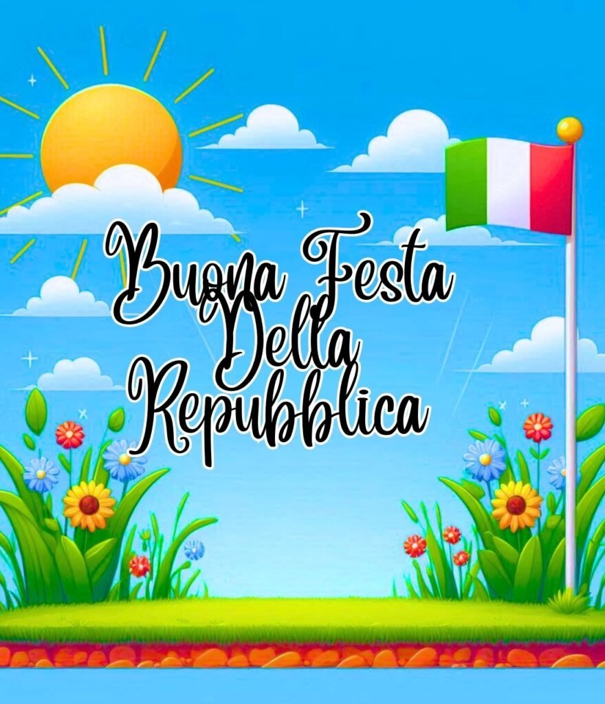 Buongiorno E Buona Festa Della Repubblica 2024