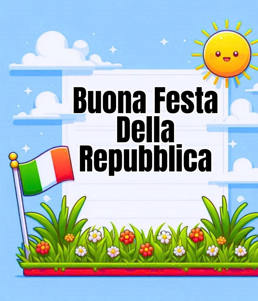 Buongiorno E Buona Festa Della Repubblica