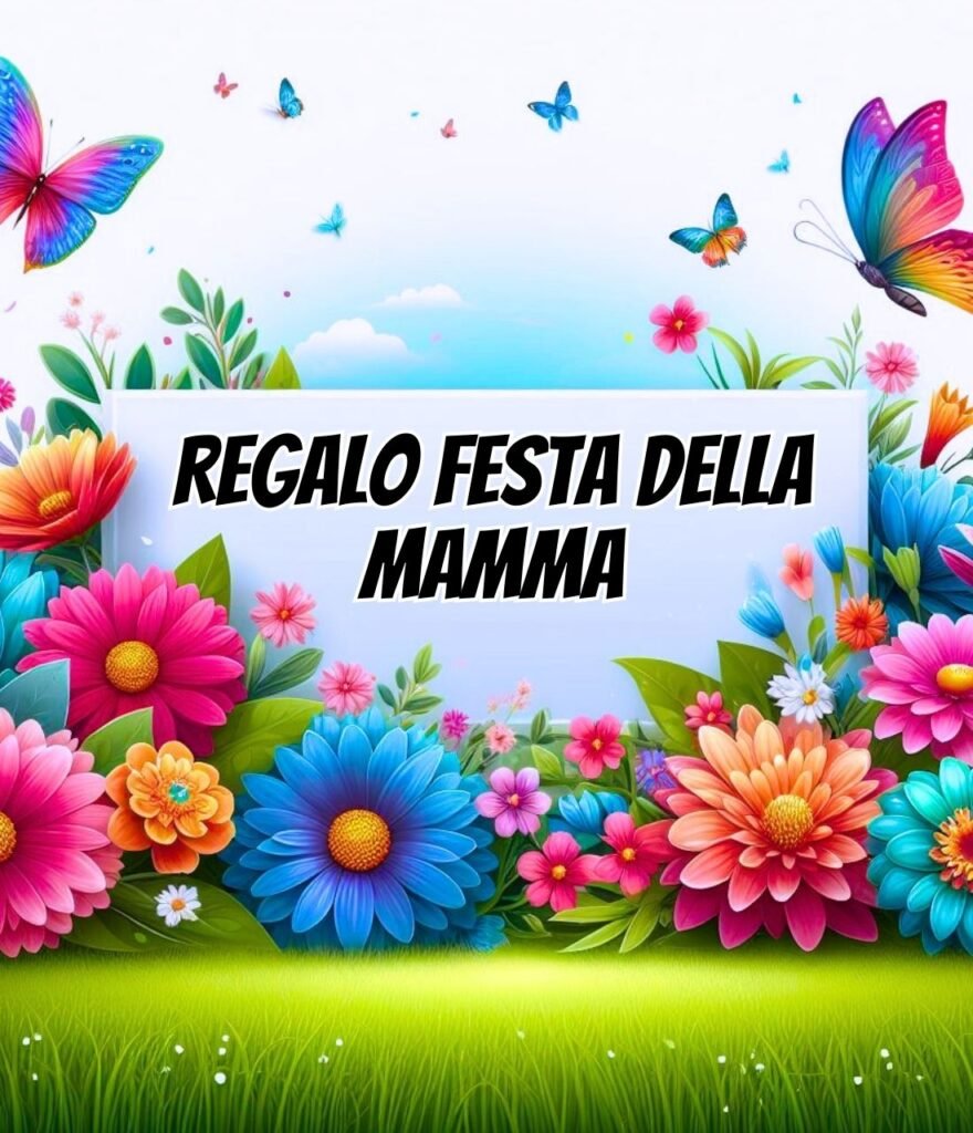 Idee Regalo Festa Della Mamma