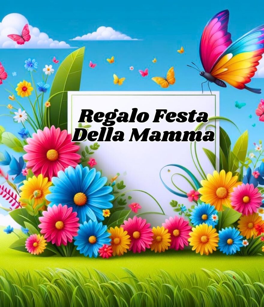Regali Festa Della Mamma 2024